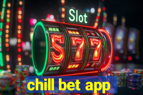 chill bet app